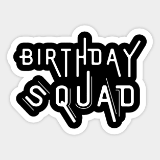 Birthday Squad Sticker